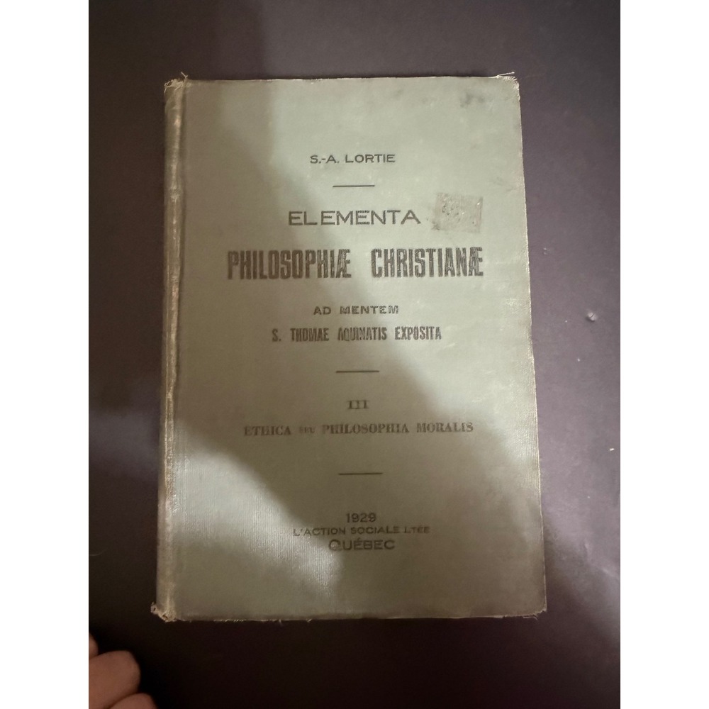 1929 Elementa Philosophiae Christianae III Ethica Lortie Latin Thomas Aquinas